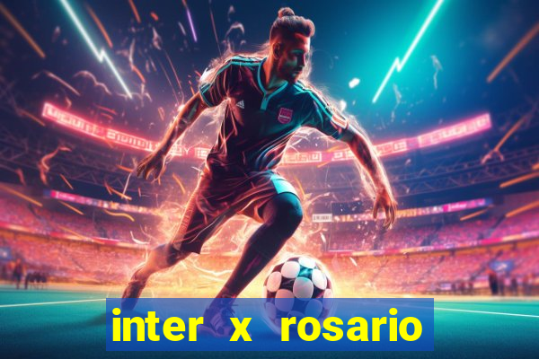 inter x rosario central onde assistir